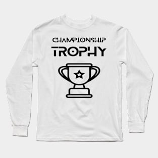 Sports - championship trophy Long Sleeve T-Shirt